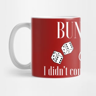 Bunco Babe I Didn't Come Here to Lose Funny Dice Game Night Shirt Hoodie Sweatshirt Mask Mug